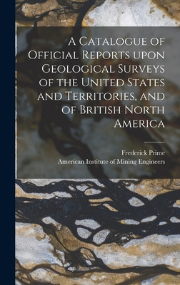 Libro A Catalogue Of Official Reports Upon Geological Sur...