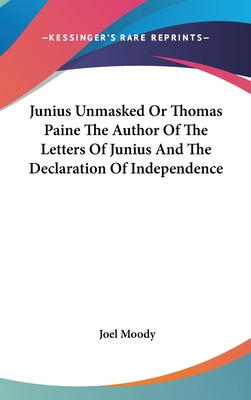 Libro Junius Unmasked Or Thomas Paine The Author Of The L...