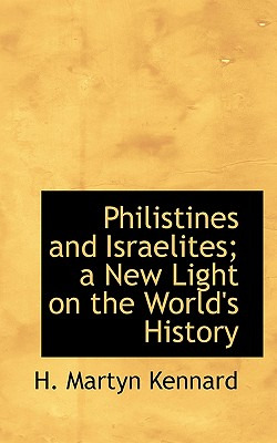 Libro Philistines And Israelites; A New Light On The Worl...