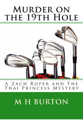 Libro Murder On The 19th Hole: A Zach Roper And The Thai ...