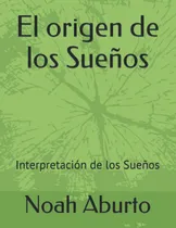 Comprar El Origen De Los Sueños: Interpretación De Los Sueños 61gwj