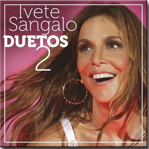 Cd Ivete Sangalo Duetos 2