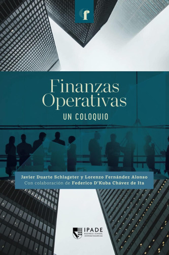 Libro: Finanzas Operativas: Un Coloquio (coloquios Financier