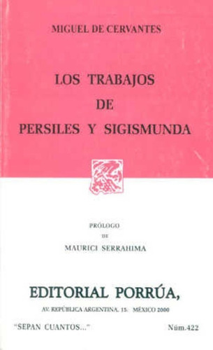 Los Trabajos De Persiles Y Sigismunda, De Cervantes Saavedra, Miguel De. Editorial Ed Porrua (mexico) En Español