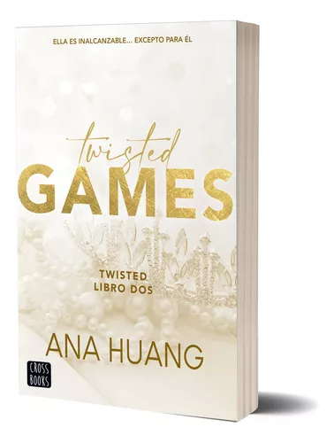 Twisted Games.: Twisted Libro Dos, De Huang, Ana. Editorial Crossbooks,  Tapa Blanda En Español