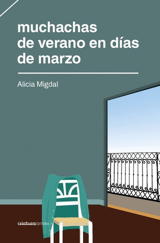 Muchacha De Verano En Dias De Marzo - Alicia Migdal