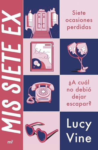 Libro: Mis Siete Ex. Vine, Lucy. Ediciones Martinez Roca
