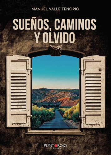 Sueños, Caminos Y Olvido