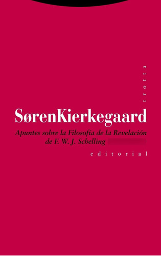 Apuntes Sobre Schelling (1841-1842), Kierkegaard, Trotta