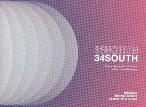 33 North 34 South - Contemporary Architecture In Korea A...
