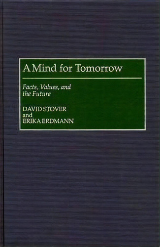 A Mind For Tomorrow, De Erika Erdmann. Editorial Abc Clio, Tapa Dura En Inglés