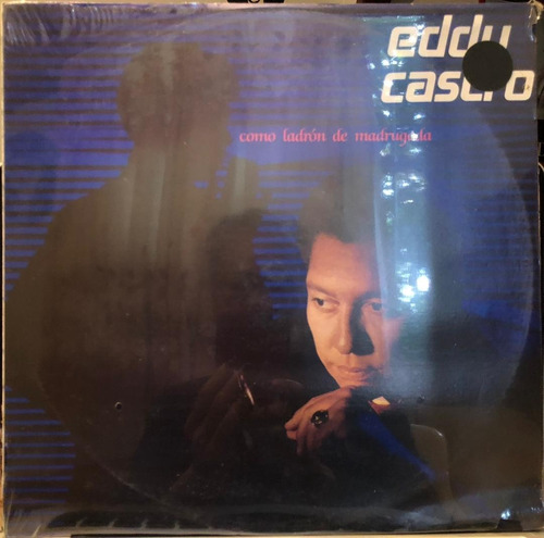 Disco Lp - Eddy Castro / Como Ladrón De Madrugada. Album