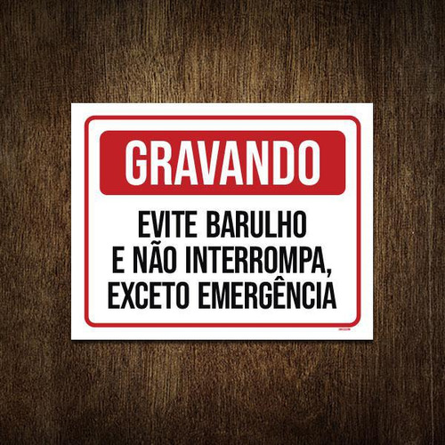 Placa Gravando Evite Barulho Não Interrompa 36x46