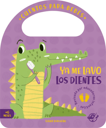 Ya Me Lavo Los Dientes, De Esther Burgueño. Libros Para Bebés Editorial El Pirata, Tapa Dura, Edición Primera En Español, 2021