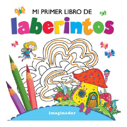 Libro - Mi Primer Libro De Laberintos - Mi Primer Libro Par