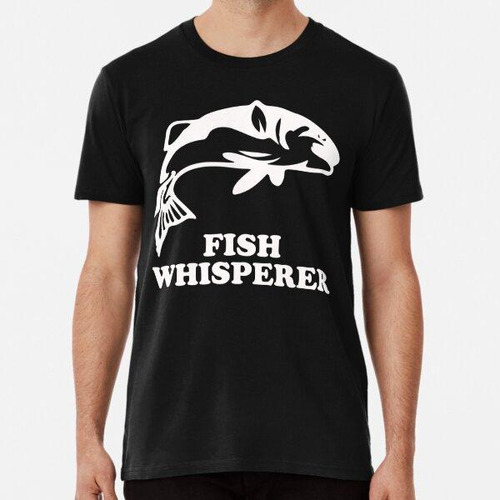 Remera Diseño Divertido De Pesca Con Caña - Fish Whisperer A