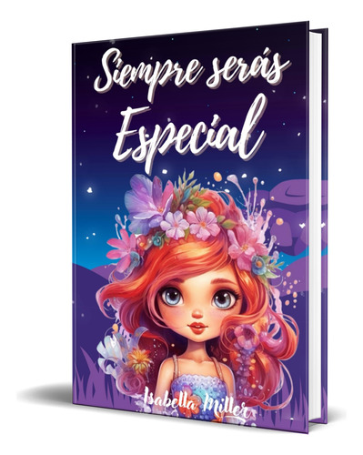 Libro Siempre Serás Especial [ Isabella Miller ] Original