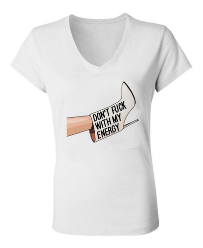 Remera Mujer Escote V Spun - Dont Fuck With My Energy