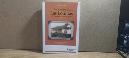 Sintesis Historica De Las Lomitas - Zoltan Vardich - Formosa (Usado)