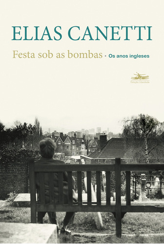 Festa sob as bombas, de Canetti, Elias. Editora Estação Liberdade, capa mole em português, 2009