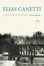 Comprar Fiesta bajo las bombas, de Canetti, Elias. Editorial Editora Estação Liberdade, tapa blanda en portugués, 2009