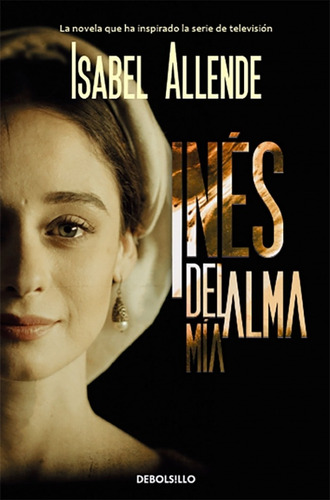 Imagen 2 de 4 de Inés Del Alma Mía - Allende, Isabel