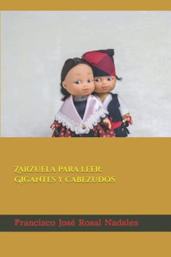 Zarzuela Para Leer Gigantes Y Cabezudos