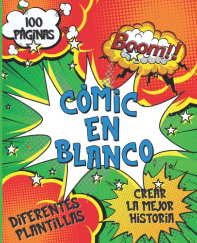 Comic En Blanco - Crear La Mejor Historia: 100 Plantillas Di