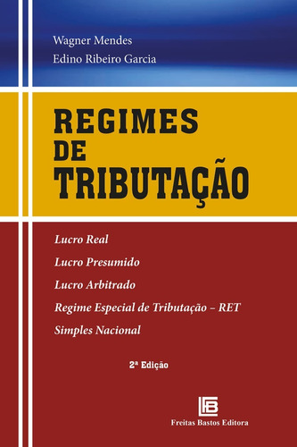 Regimes De Tributação 2ª Edição - - 2022