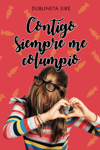 Libro: Contigo Siempre Me Columpio (spanish Edition)