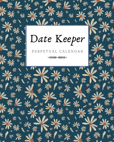 Libro: Calendario Perpetuo De Date Keeper: El Libro De Regis