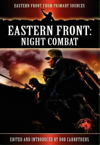 Eastern Front: Night Combat, De Bob Carruthers. Editorial Coda Books Ltd, Tapa Dura En Inglés