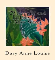 Comprar Libro 29 Happily And Joyfully Ever After Waves - Dory Ann...