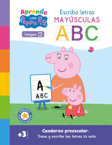 Peppa Pig. Primeros Aprendizajes - Escribo Letras Mayúsculas, De Eone. Aprende Con Peppa Pig, Vol. 1. Editorial Altea, Tapa Blanda En Español, 2023