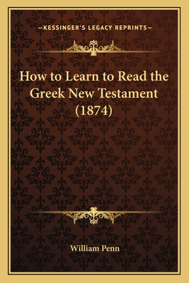 Libro How To Learn To Read The Greek New Testament (1874)...