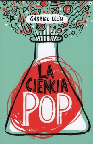 La Ciencia Pop - Leon Gabriel