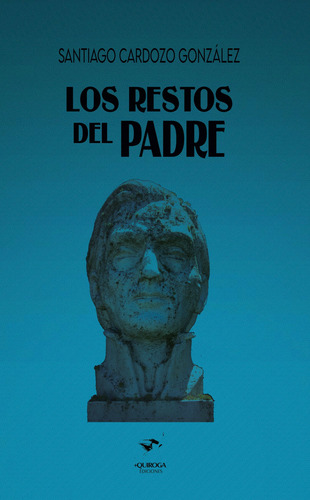 Libro Los Restos Del Padre De Santiago Cardozo González
