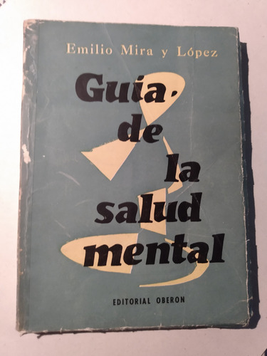 Guía De La Salud Mental - Emilio Mira Y López