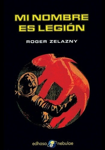 Mi Nombre Es Legion - Zelazny, Roger, De Zelazny, Roger. Editorial Edhasa En Español