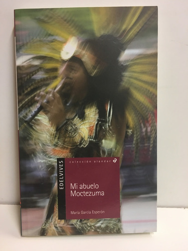 Mi Abuelo Moctezuma - Maria Garcia Esperon