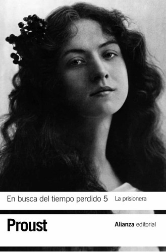 En Busca Del Tiempo Perdido 5 La Prisionera, de Proust, Marcel. Serie N/a, vol. Volumen Unico. Editorial ALIANZA ESPAÑOLA, tapa blanda, edición 1 en español