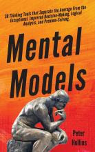 Libro Mental Models : 30 Thinking Tools That Separate The...