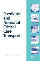 Paediatric And Neonatal Critical Care Transport - Peter B...