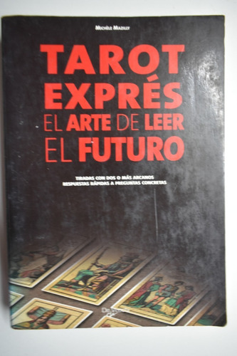 Tarot Exprés. El Arte De Leer El Futuro Michele Mazily  C197