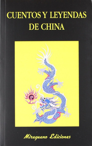 Cuentos Y Leyendas De China, De Anónimo., Vol. 0. Editorial Miraguano, Tapa Blanda En Español, 1