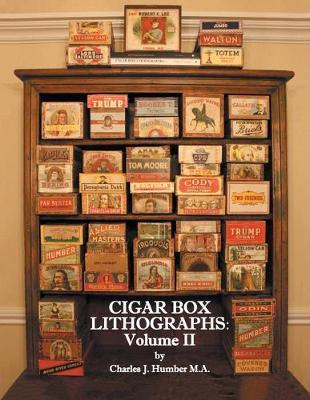 Libro Cigar Box Lithographs : Volume Ii - Charles J Humber