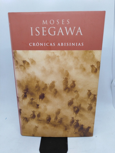 Crónicas Abisinias - Moses Isegawa