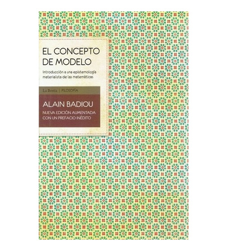 Concepto De Modelo, El - Alain Badiou