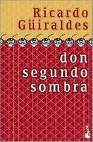 Don Segundo Sombra, De Guiraldes, Ricardo. Editorial Booket, Tapa Tapa Blanda En Español