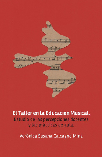 Taller En La Educación Musical, El  - Calcagno Mina, Verónic